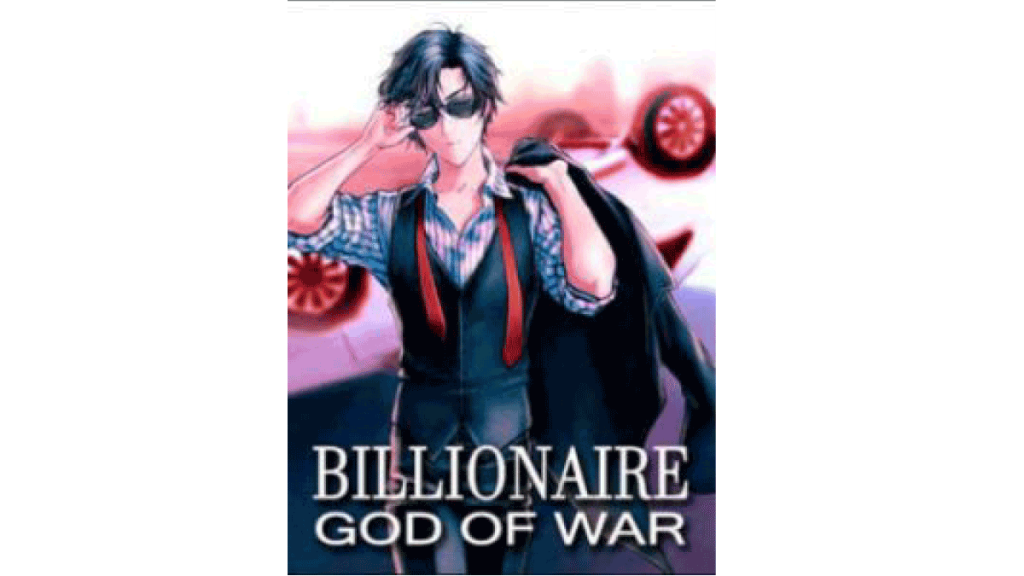 มหาเศรษฐีเทพเจ้าแห่งสงคราม Billonaire God of War